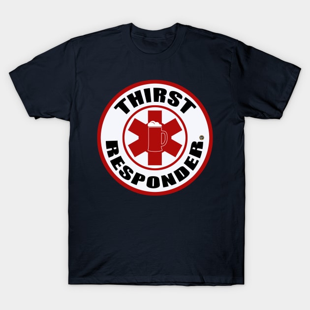 Thirst Responder T-Shirt by BrewWears